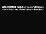 AMISH ROMANCE: The School Teacher's Dillema: A Chesterfield County Amish Romance Short Story