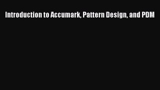 Introduction to Accumark Pattern Design and PDM [PDF Download] Introduction to Accumark Pattern