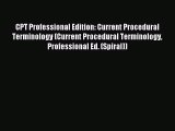 CPT Professional Edition: Current Procedural Terminology (Current Procedural Terminology Professional