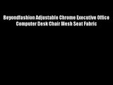Beyondfashion Adjustable Chrome Executive Office Computer Desk Chair Mesh Seat Fabric