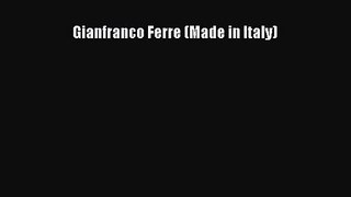 Gianfranco Ferre (Made in Italy) [PDF Download] Gianfranco Ferre (Made in Italy)# [Download]