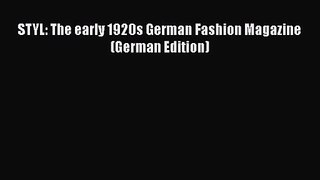STYL: The early 1920s German Fashion Magazine (German Edition) [PDF Download] STYL: The early
