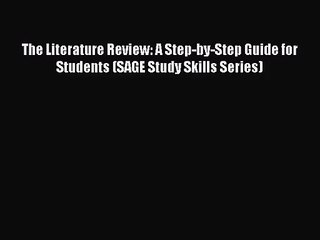 [PDF Download] The Literature Review: A Step-by-Step Guide for Students (SAGE Study Skills