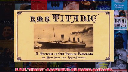 RMS Titanic  A portrait in old picture postcards