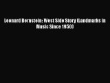 Read Leonard Bernstein: West Side Story (Landmarks in Music Since 1950) Ebook Free