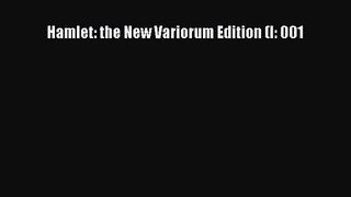 Read Hamlet: the New Variorum Edition (I: 001 Ebook Free