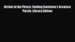 PDF Download Arrival of the Fittest: Solving Evolution's Greatest Puzzle Library Edition Read