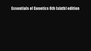 PDF Download Essentials of Genetics 6th (sixth) edition Read Online