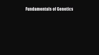 PDF Download Fundamentals of Genetics Download Full Ebook