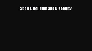 Read Sports Religion and Disability PDF Free