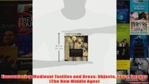 Encountering Medieval Textiles and Dress Objects Texts Images The New Middle Ages
