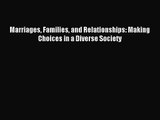 [PDF Download] Marriages Families and Relationships: Making Choices in a Diverse Society [Download]