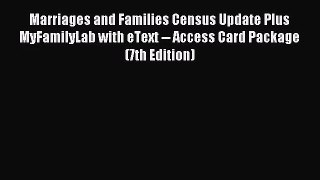 [PDF Download] Marriages and Families Census Update Plus MyFamilyLab with eText -- Access Card