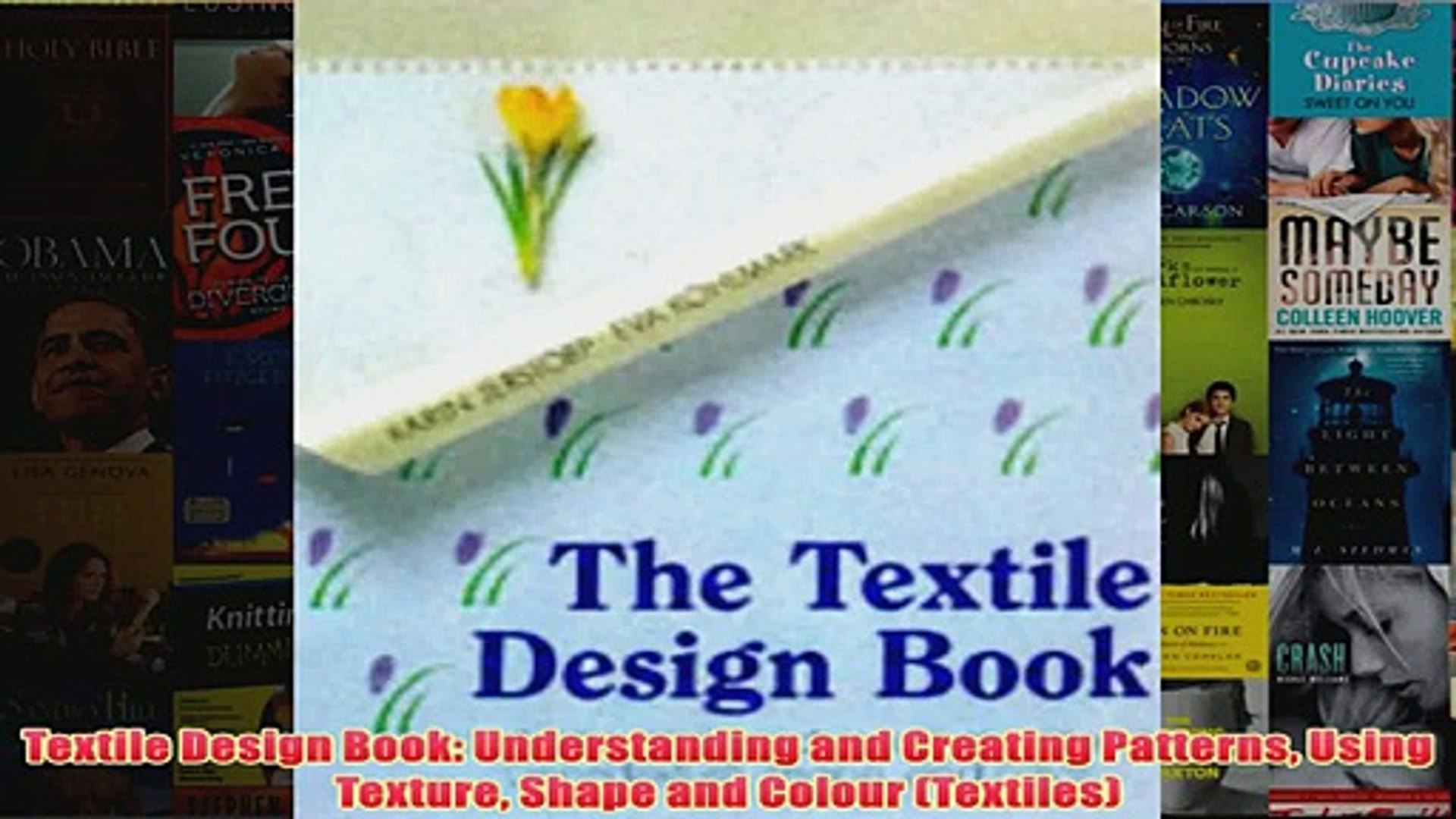 Textile Design Book Understanding and Creating Patterns Using Texture Shape and Colour