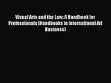 [PDF Download] Visual Arts and the Law: A Handbook for Professionals (Handbooks in International