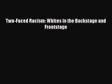 Download Two-Faced Racism: Whites in the Backstage and Frontstage Ebook Online