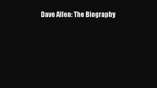 Read Dave Allen: The Biography Ebook Free