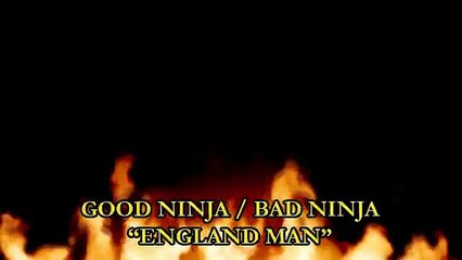 Good Ninja / Bad Ninja: England Man (Hero)
