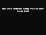 PDF Download Walt Disney's Peter Pan (Disney Peter Pan) (Little Golden Book) PDF Online