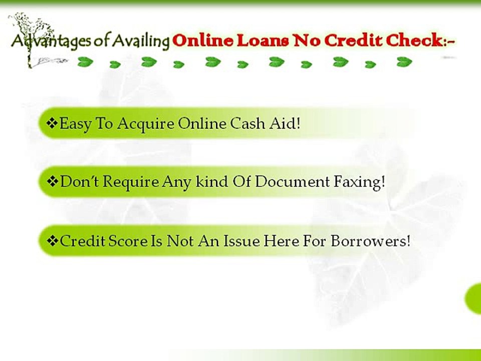 Online Loans No Credit Check – Avail The Online Loans To Deal With Your Financial Worries Without Any Credit Check!