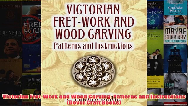 Victorian FretWork and Wood Carving Patterns and Instructions Dover Craft Books
