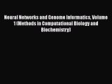 PDF Download Neural Networks and Genome Informatics Volume 1 (Methods in Computational Biology