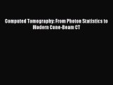 PDF Download Computed Tomography: From Photon Statistics to Modern Cone-Beam CT Download Full