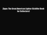 Download Zippo: The Great American Lighter (Schiffer Book for Collectors) Ebook Free