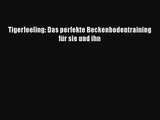 Tigerfeeling: Das perfekte Beckenbodentraining für sie und ihn PDF Ebook Download Free Deutsch