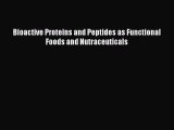 PDF Download Bioactive Proteins and Peptides as Functional Foods and Nutraceuticals PDF Full