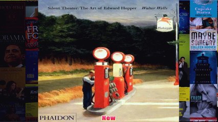 Silent Theater The Art of Edward Hopper