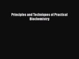 PDF Download Principles and Techniques of Practical Biochemistry Read Online