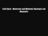 PDF Download Cell Cycle - Materials and Methods (Springer Lab Manuals) PDF Full Ebook