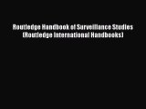 PDF Download Routledge Handbook of Surveillance Studies (Routledge International Handbooks)