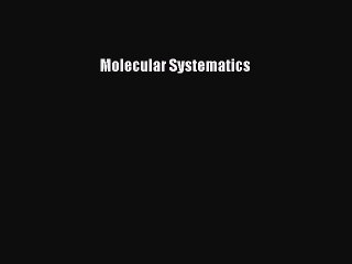 PDF Download Molecular Systematics Read Online