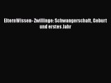 ElternWissen- Zwillinge: Schwangerschaft Geburt und erstes Jahr PDF Ebook