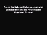 PDF Download Protein Quality Control in Neurodegenerative Diseases (Research and Perspectives