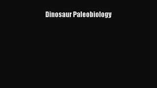 PDF Download Dinosaur Paleobiology Download Full Ebook