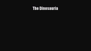 PDF Download The Dinosauria Read Online