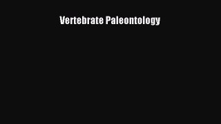 PDF Download Vertebrate Paleontology PDF Online