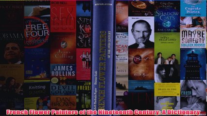 French Flower Painters of the Nineteenth Century A Dictionary