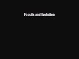 PDF Download Fossils and Evolution Read Full Ebook