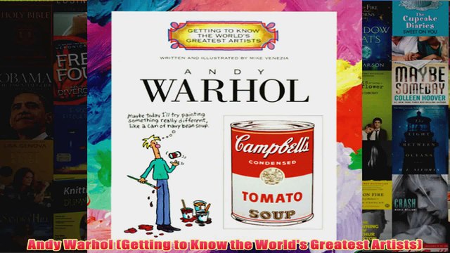 Andy Warhol Getting to Know the Worlds Greatest Artists