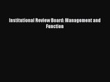 PDF Download Institutional Review Board: Management and Function Download Full Ebook