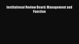 PDF Download Institutional Review Board: Management and Function Download Full Ebook