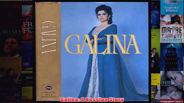 Galina A Russian Story