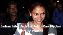 Indian Film Actress Aditi Rao Hydari Family Photos