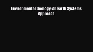 PDF Download Environmental Geology: An Earth Systems Approach PDF Online