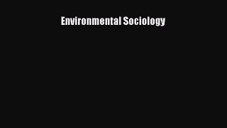 PDF Download Environmental Sociology PDF Full Ebook