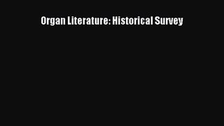 PDF Download Organ Literature: Historical Survey Read Online